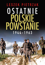 Ostatnie polskie powstanie 1944-1963