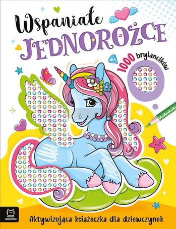 Wspaniałe jednorożce. 1000 brylancików