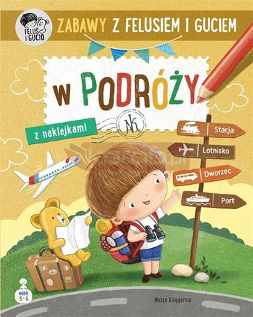 Zabawy z Felusiem i Guciem. W podróży