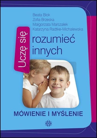Uczę się rozumieć innych. Mówienie i myślenie