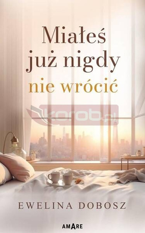 Miałeś już nigdy nie wrócić