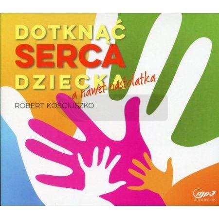 Dotknąć serca dziecka, a nawet nastolatka mp3