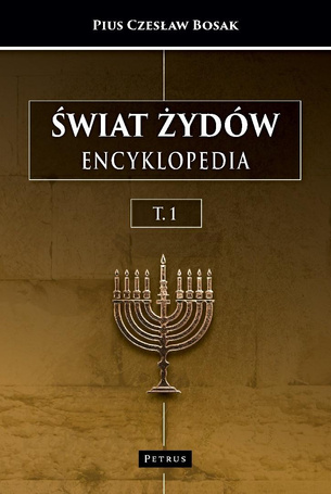 Świat Żydów. Encyklopedia. (A-J)