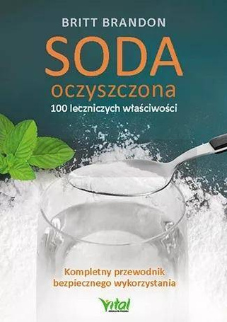 Soda oczyszczona - 100 leczniczych właściwości