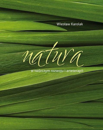 Natura w twórczym rozwoju i arteterapii