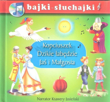 Bajki słuchajki. Kopciuszek, Dzikie łabędzie...
