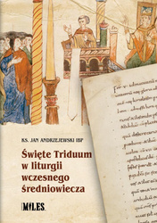 Święte Triduum w liturgii wczesnego średniowiecza