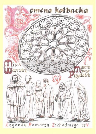 Legendy Pomorza Zachodniego cz.5 Domena Kołbacka