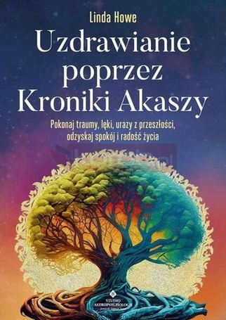 Uzdrawianie poprzez Kroniki Akaszy