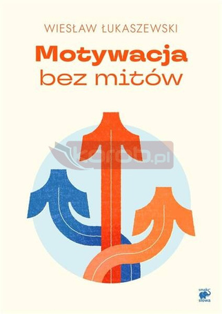 Motywacja bez mitów