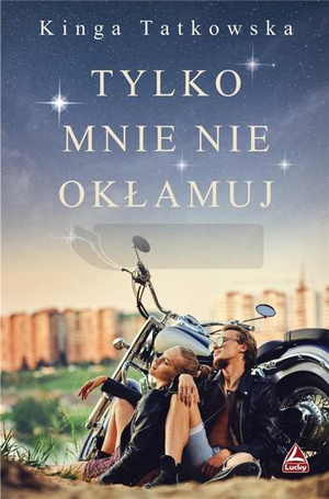 Tylko mnie nie okłamuj