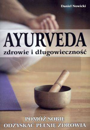 Ayurveda. Zdrowie i długowieczność