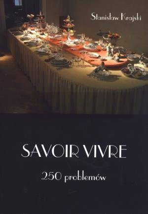 Savoir Vivre. 250 problemów