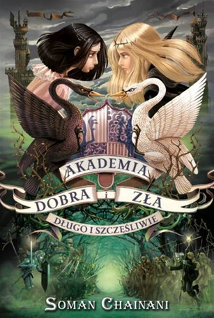 Akademia dobra i zła T.3 Długo i szczęśliwie