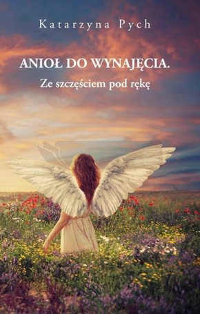 Anioł do wynajęcia T.2 Ze szczęściem pod rękę