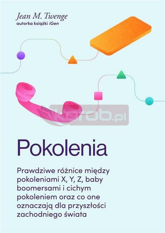 Pokolenia. Prawdziwe różnice między pokoleniami..