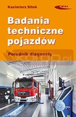 Badania techniczne pojazdów. Poradnik diagnosty