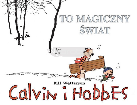 Calvin i Hobbes T.9 To magiczny świat