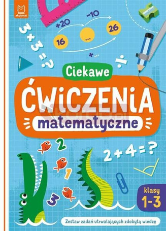 Ciekawe ćwiczenia matematyczne. Klasy 1-3