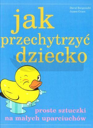 Jak przechytrzyć dziecko