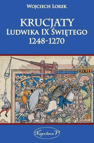 Krucjaty Ludwika IX Świętego 1248-1270
