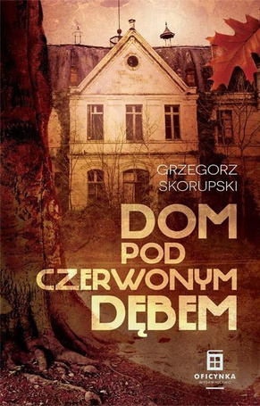 Dom Pod Czerwonym Dębem