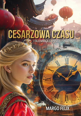 Cesarzowa Czasu i tajemnica chińskiej świątyni
