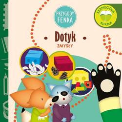 Przygody Fenka. Zmysły. Dotyk