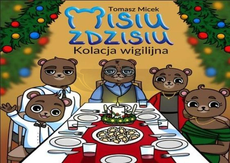 Misiu Zdzisiu. Kolacja Wigilijna