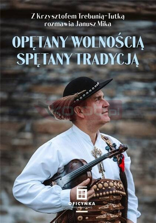 Opętany wolnością spętany tradycją