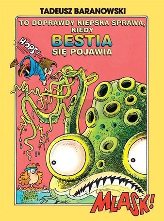 To doprawdy kiepska sprawa, kiedy Bestia się..