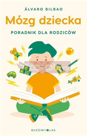 Mózg dziecka. Przewodnik dla rodziców