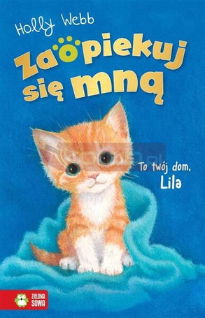 Zaopiekuj się mną. To twój dom, Lila