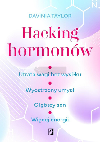 Hacking hormonów. Utrata wagi bez wysiłku