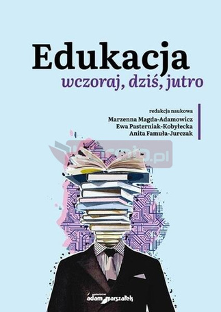 Edukacja wczoraj, dziś, jutro