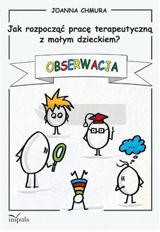 Jak rozpocząć pracę terapeutyczną z małym dziec..?