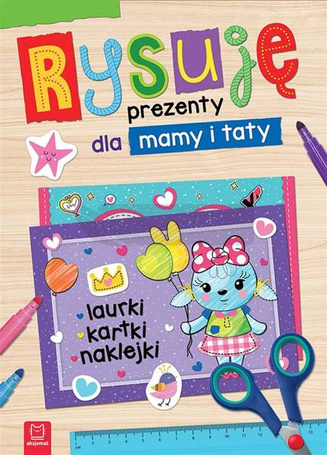 Rysuję prezenty dla mamy i taty. Laurki, kartki..