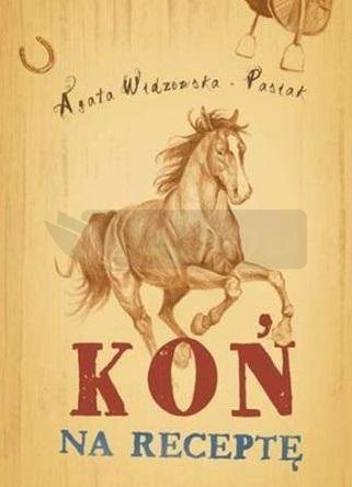 Przygoda na końskim grzbiecie T.1 Koń na receptę