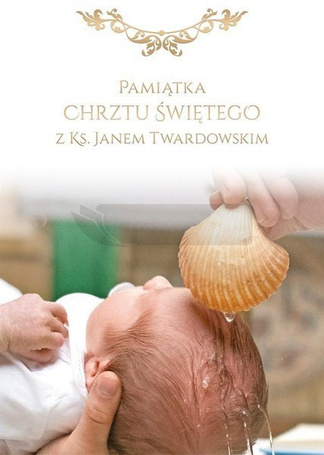 Pamiątka Chrztu Św. z ks. Janem Twardowskim