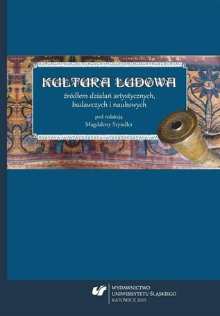 Kultura ludowa źródłem działań artystycznych...