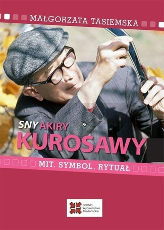 Sny Akiry Kurosawy. Mit, symbol, rytuał