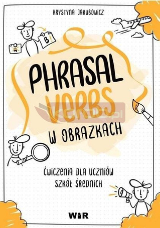 Język angielski. Phrasal verbs w obrazkach Ćw.