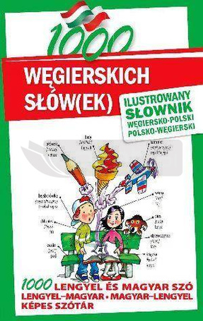 1000 węgierskich słów(ek). Ilustrowany słownik