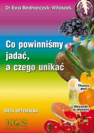 Co powinniśmy jadać, a czego unikać