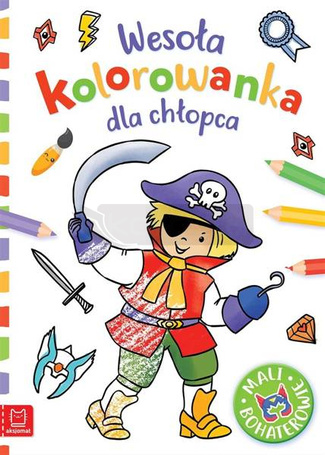 Wesoła kolorowanka dla chłopca. Mali bohaterowie