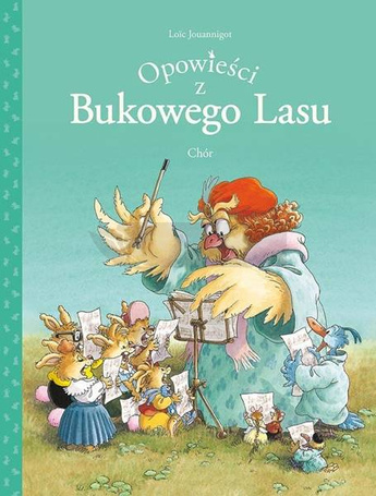 Opowieści z Bukowego Lasu T.2 Chór