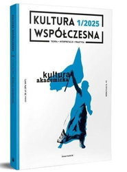 Kultura Współczesna 1/2025 Kultura akademicka