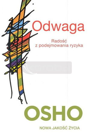 Odwaga. Radość z podejmowania ryzyka OSHO