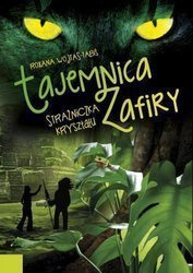 Tajemnica Zafiry. Strażniczka kryształu