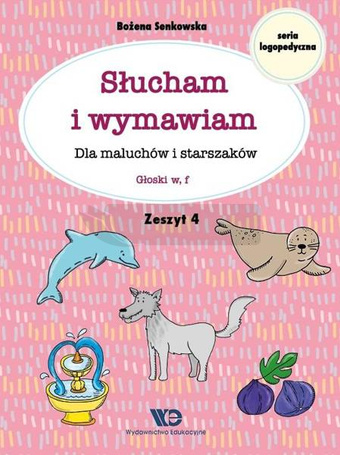 Słucham i wymawiam. Zeszyt 4. Głoski w, f